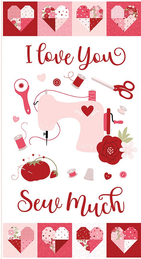 Sew in Love 24" x 43" I Love You Sew Much Panel - Ray of Sonshine Design